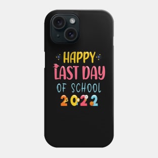 Happy Last Day of School 2022 Hello Summer Teacher Phone Case