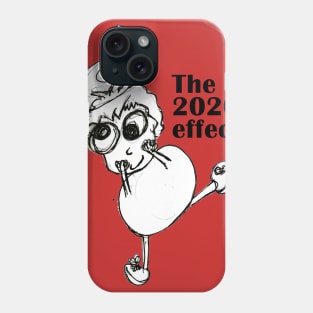 the 2020 effect Phone Case