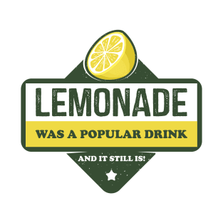 Lemonade Was A Popular Drink T-Shirt