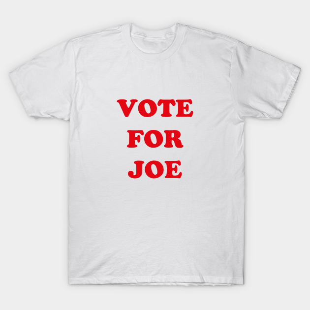 Discover VOTE FORE JOE - Joe Biden - T-Shirt