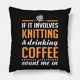 Knitting and Drinking Coffee Pillow