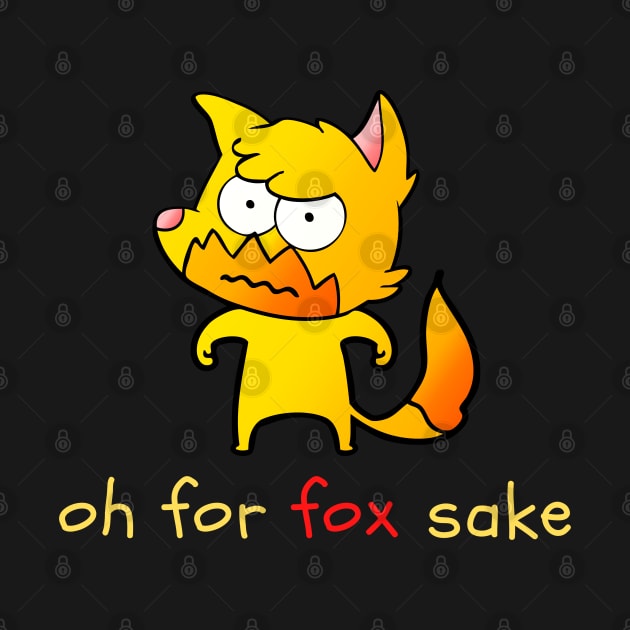 Oh for fox sake by dineshv