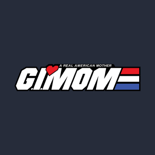 G.I. MOM T-Shirt