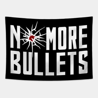 NO MORE BULLETS Tapestry