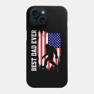 Best Dad Ever US Flag Bigfoot Sasquatch Gift Phone Case