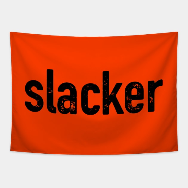 Slacker (for light shirts) Tapestry by VDUBYA