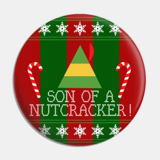 Son Of A Nutcracker Elf Quote Christmas Knit Pin