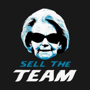Sell The Team T-Shirt