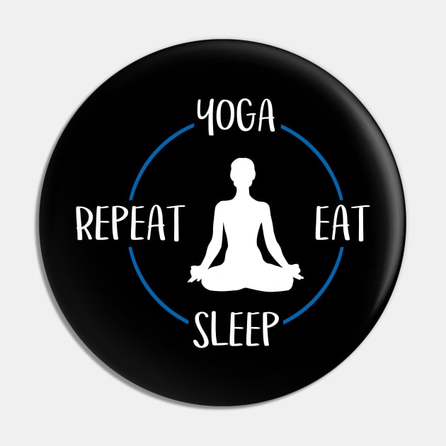 Yoga Eat Sleep Repeat Gift For Yogis & Yoga Lovers Pin by OceanRadar