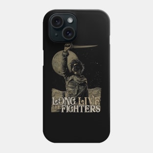 Long Live the Fighters Phone Case