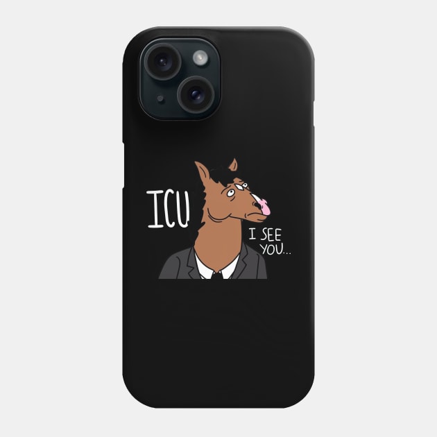 Icu i see you Phone Case by 1001 Artwork