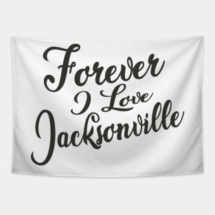 Forever i love Jacksonville Tapestry