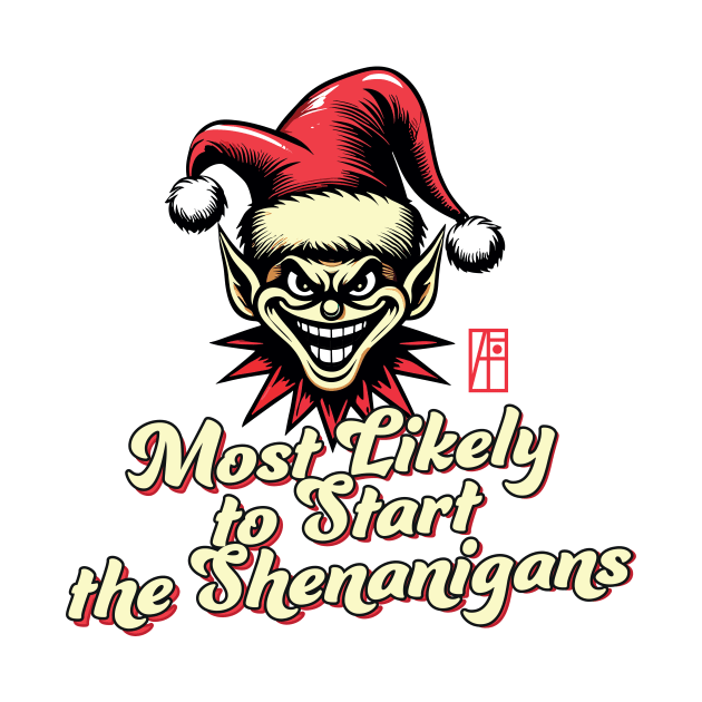 Most Likely to Start the Shenanigans Elf - Family Christmas - Christmas Gifts by ArtProjectShop
