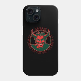 Satan loves you for who you are. Phone Case