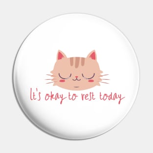 its okay to rest today cute cat Pin