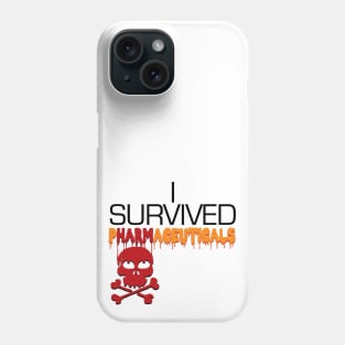 i survived pharmaceuticals Phone Case