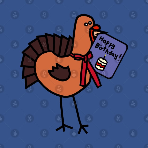 Cute Thanksgiving Turkey with Birthday Greetings by ellenhenryart