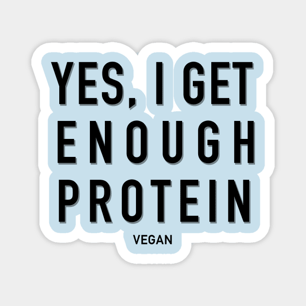 Yes, I get enough protein Magnet by CS Designs