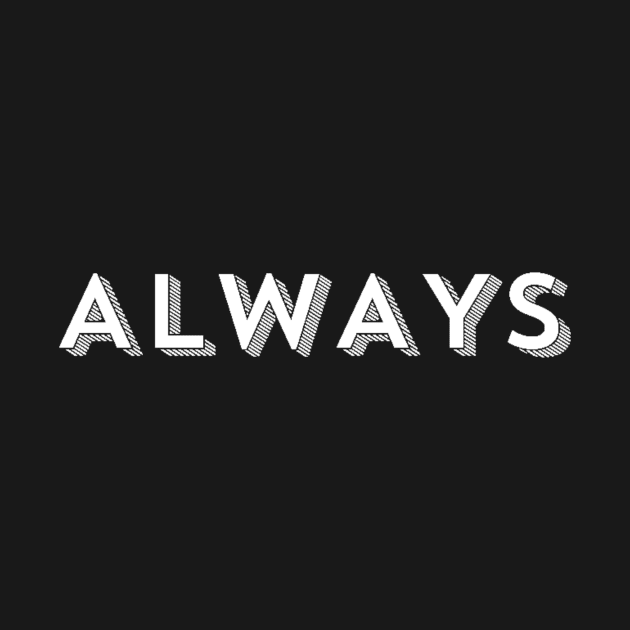 ALWAYS by ballhard