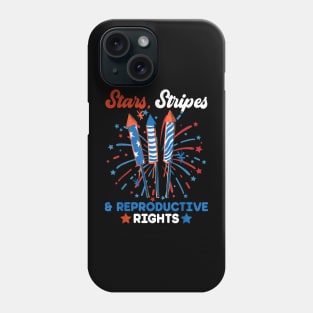 Stars Stripes And Reproductive Rights Patriotic 4th Of July Phone Case