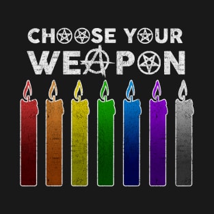 Choose Your Weapon T-Shirt