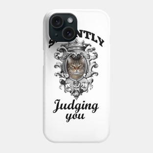 Silently judging you Phone Case