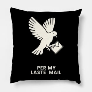 per my last email Pillow