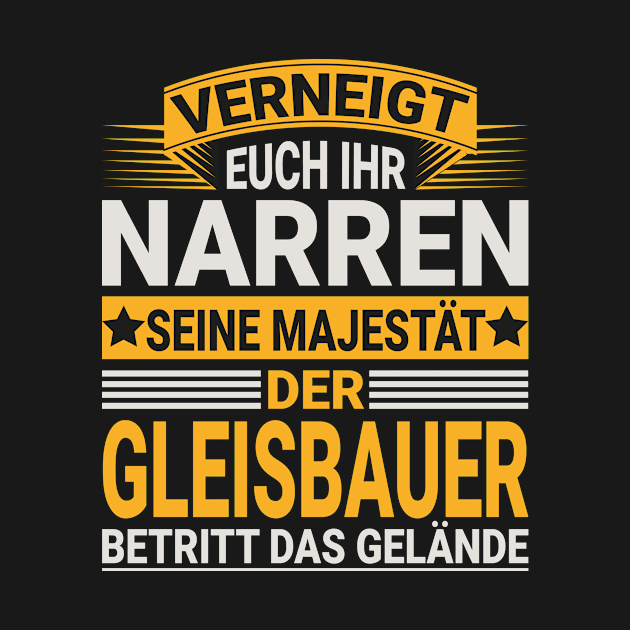 Gleisbauer Design für einen  Schienenarbeiter by Shirtseller0703