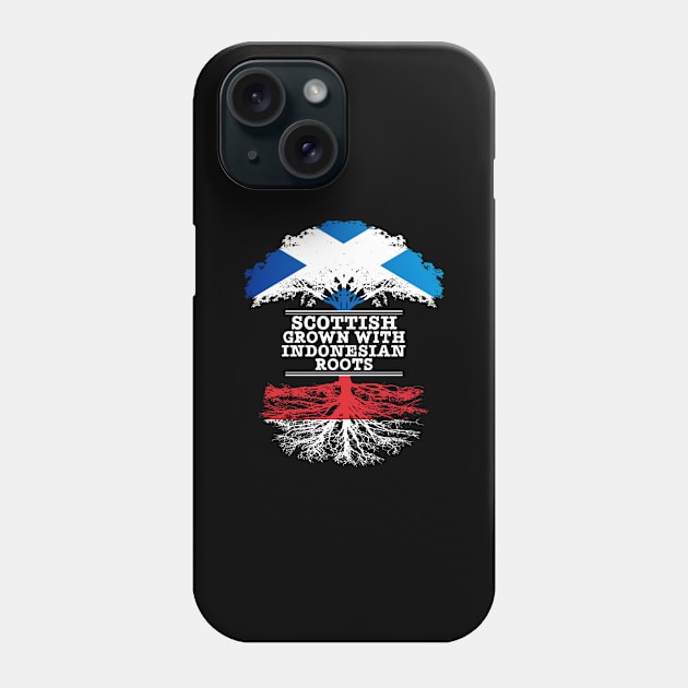 Scottish Grown With Indonesian Roots - Gift for Indonesian With Roots From Indonesia Phone Case by Country Flags