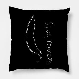 Slug Tears TM Pillow