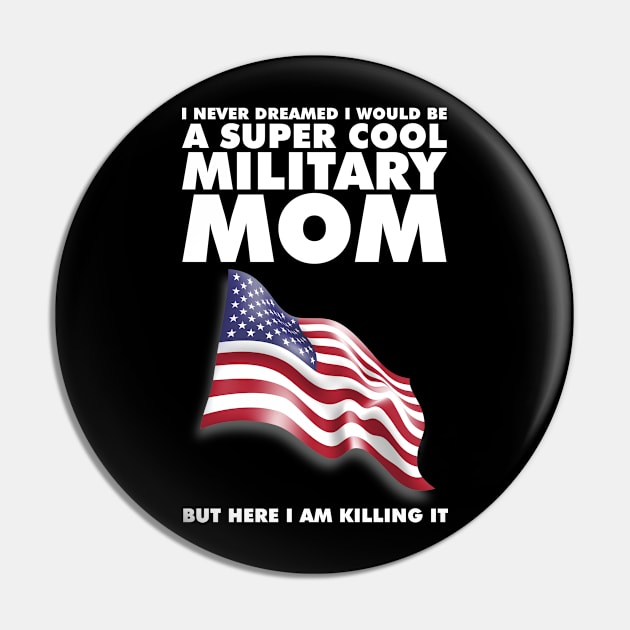 Super Cool Military MOM Pin by mjhejazy