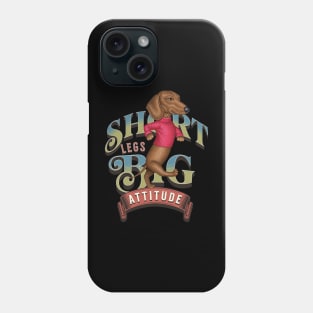 Short Legs Big Attitude Phone Case