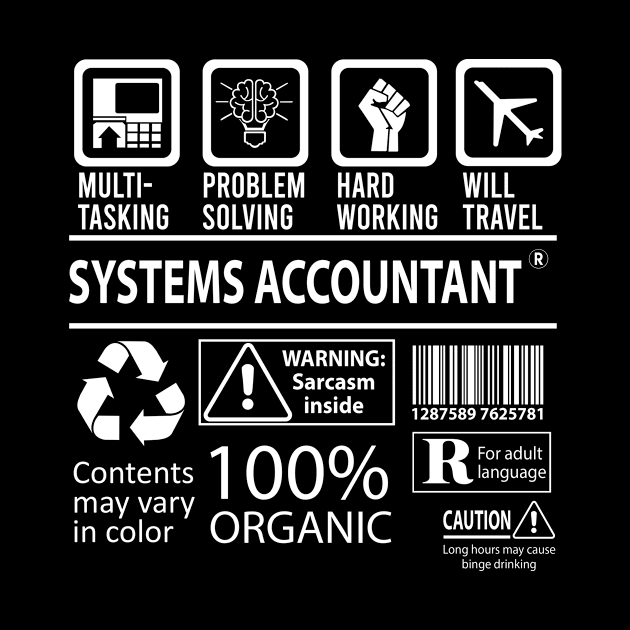 Systems Accountant T Shirt - MultiTasking Certified Job Gift Item Tee by Aquastal