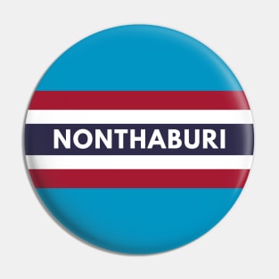 Nonthaburi City in Thailand Flag Pin