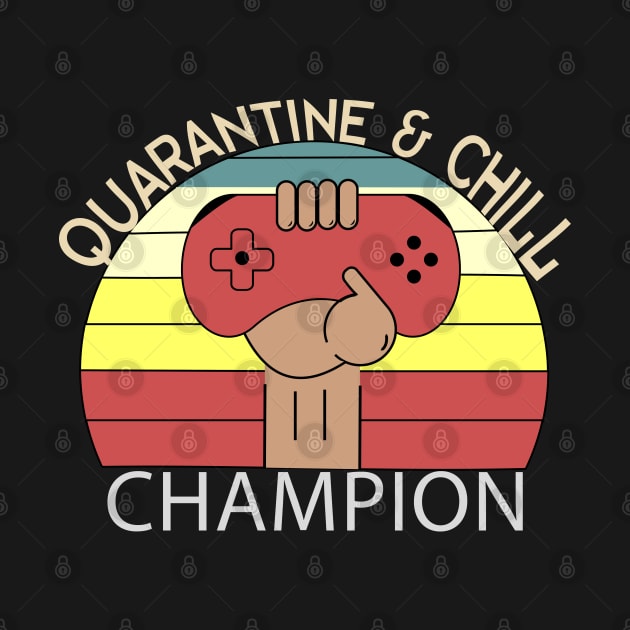 Quarantine & Chill Champion by JHFANART