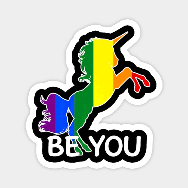 Be You Unicorn Gay Pride - Unicorn LGBTQ Magnet by Kat dennings