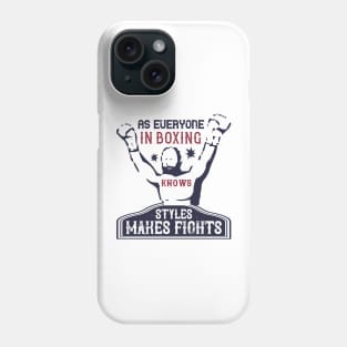 As everyone in boxing knows, styles makes fights Phone Case