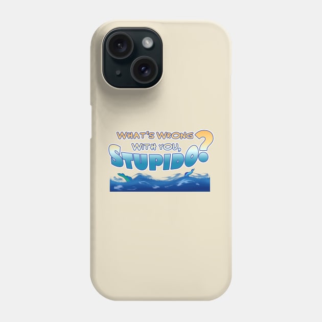 What's Wrong With You, Stupido? Phone Case by Smagnaferous