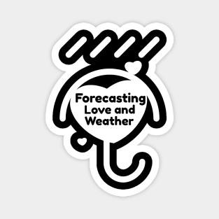 Forecasting Love And Weather Magnet