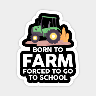 Born to Farm Forced to School Young Farmers Magnet