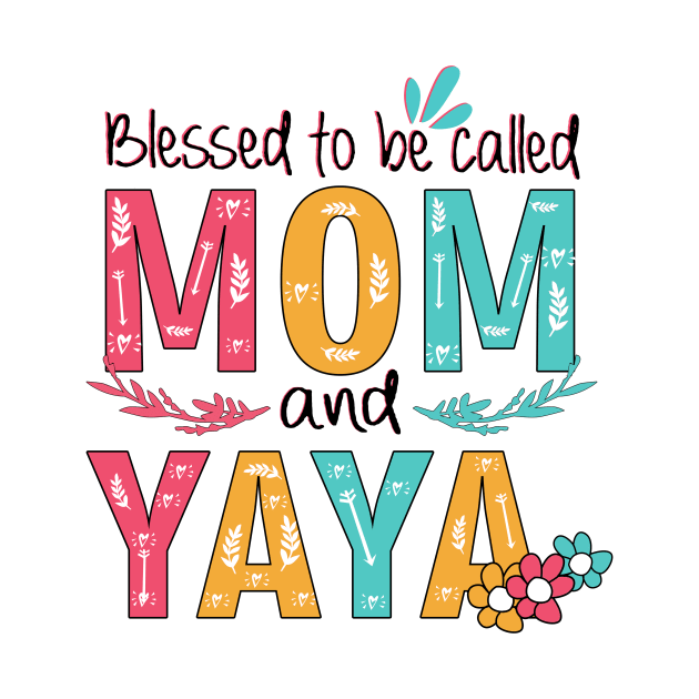 Blessed To Be Called Mom And Yaya by heryes store