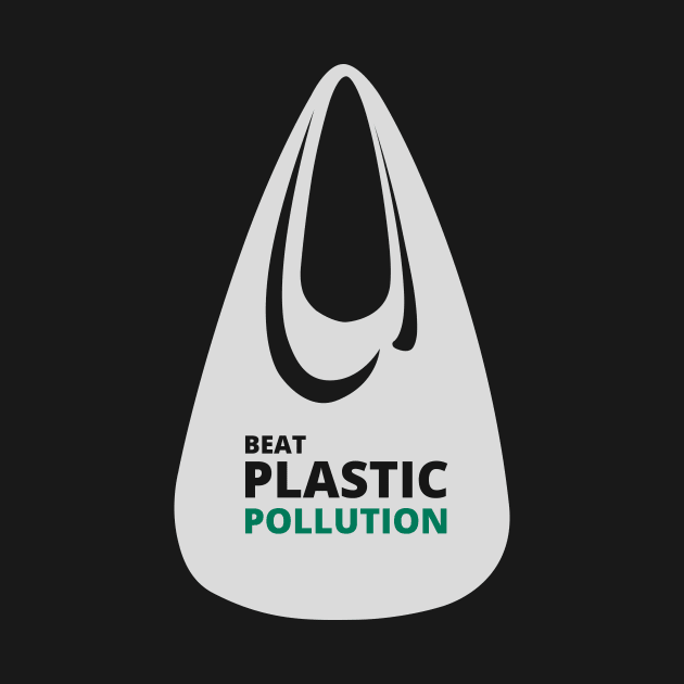 'Beat Plastic Pollution' Environment Awareness Shirt by ourwackyhome