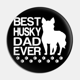 Best husky Dad Ever, Best Siberian husky Dad Ever, Dad Gifts Pin