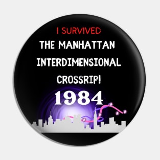 I survived the Manhattan Cross Rip 1984 - Ghostbusters Pin