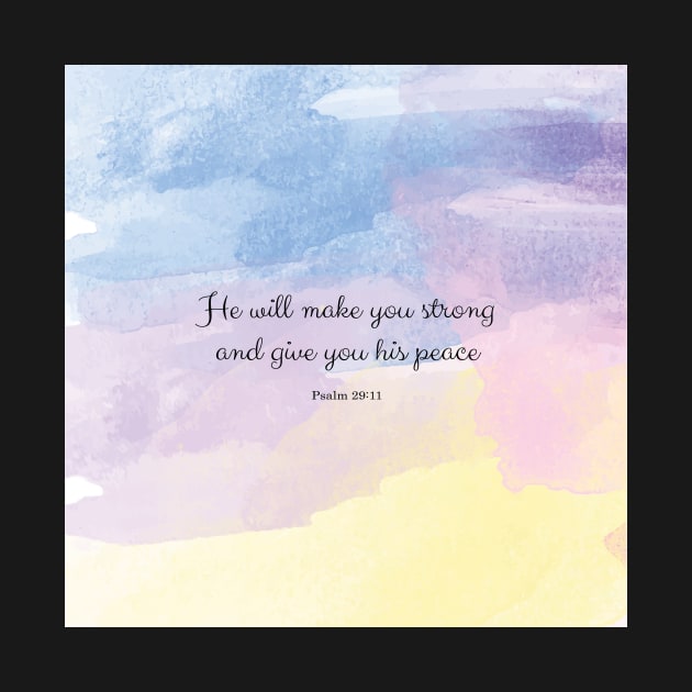 He will make you strong and give you his peace, Psalm 29:11 by StudioCitrine