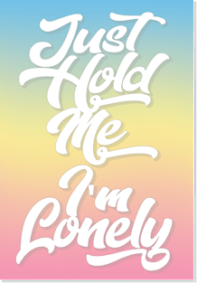 Just Hold Me I'm Lonely Tee Magnet