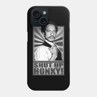 Shut up Honky! Phone Case