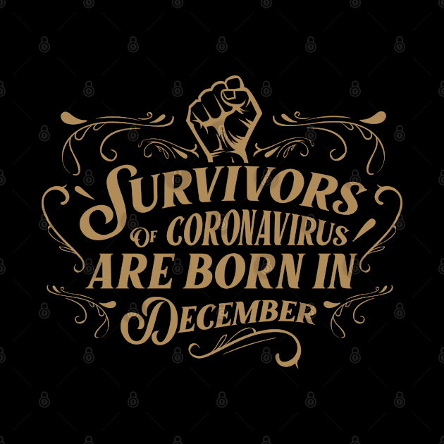 Suvivors of coronavirus are born in December by Amelia Emmie