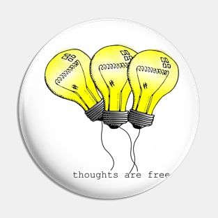 thoughts are free Pin