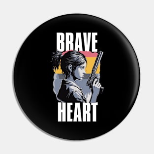 Ellie: Brave heart Pin